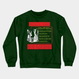 Call me old fashion Crewneck Sweatshirt